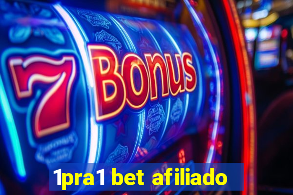 1pra1 bet afiliado